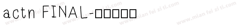 actn FINAL字体转换